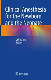 现货Clinical Anesthesia for the Newborn and the Neonate (2023)[9789811954573]