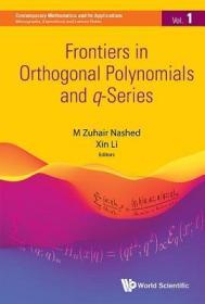 现货Frontiers in Orthogonal Polynomials and Q-Series[9789813228870]