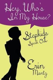 现货Hey, Whos In My House? Stepkids Speak Out[9781628652369]