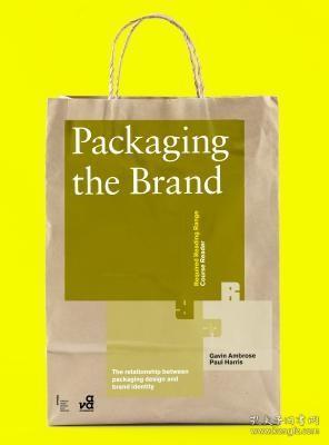 现货Packaging the Brand: The Relationship Between Packaging Design and Brand Identity: The Relationship Between Packaging Design and Brand Identity (Required Readin[9782940411412]