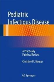 现货Pediatric Infectious Disease: A Practically Painless Review (2015)[9781493913282]