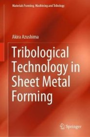 现货Tribological Technology in Sheet Metal Forming (2022)[9789811662294]