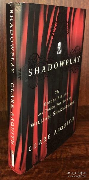 可议价 Shadowplay: The Hidden Beliefs and Coded Politics of William Shakespeare 阴影平面： The 隐藏 Beliefs and 编码 Politics of William Shakespeare 8000070fssf