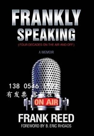 可發(fā)票 q11eba 坦率地說，四十年的空氣和關(guān)閉，回憶錄（簽名） Frankly Speaking, Four Decades on the Air and Off, A Memoir (signed)