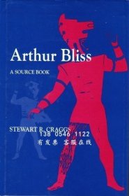 q11eba 亚瑟·布利斯一本原始书 Arthur Bliss A Source Book