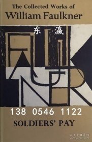 td3bs Soldiers' Pay The Collected Works of William Faulkner Soldiers' 支付 The 收集 工作 of William Faulkner
