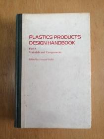 PLASTICS PRODUCTS DESIGN HANDBOOK 塑料制品设计手册  第一册 原料与制品(1981年英文原版书，布面书脊硬精装，大量图表，品好)