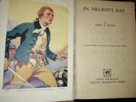 IN NELSON'S DAY 在纳尔逊的时代(民国时期英文原版书，32开布面硬精装，扉页整版彩页，插图本，封面一幅纳尔逊小像）