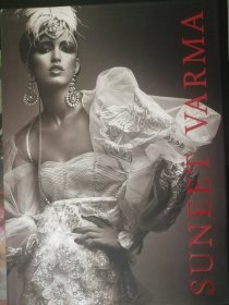 SUNEET VARMA(英文原版时装画册，8开硬精装彩印，国际著名时装设计师SUNEET VARMA亲笔签名)
