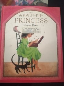 英文原版儿童绘本：THE APPLE PIP PRINCESS苹果点心公主 (12 开硬精装彩印，品好)