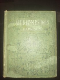 清末百年老书！After Dinner Stories 饭后故事(1903年英文原版书，小32开布面硬精装）