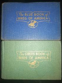 THE BLUE BOOK OF BIRDS OF AMERICA/THE GREEN BOOK OF BIRDS OF AMERICA 美洲鸟类蓝皮书/美洲鸟类绿皮书(1931年英文原版书，小开本仿皮面硬精装彩印，一页一文一图，品好，孔网独一）