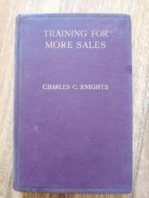 TRAINING FOR MORE SALES :A TEXTBOOK OF RETALL SALESMANSHIP更多销售培训:零售教材、推销术(1932年英文原版书，32开布面硬精装，)