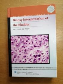 Biopsy Interpretation of the Bladder 膀胱病理活检解读(2010年英文原版书，小16开硬精装，大量彩色插图，255页，基本全新)