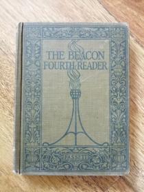 百年老书！THE BEACON FOURTH READER 灯塔第四读者(1917年英文原版书，32开布面硬精装，民国初年英文儿童读物，大量插图）