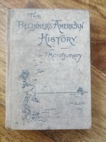 THE BEGINNER'S AMERICAN HISTORY 初学者美国历史（1920年英文原版书，32开布面硬精装，大量插图，衬页英文签名）