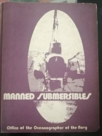 MANNED  SUBMERSIRLES 载人潜水艇（1976年英文原版书，大16开硬精装，海量图片，包括大量潜水艇图片、老照片、参数图、结构图等，网上惟一）