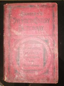 清末百年老书！CHAMBERS'S TWENTIETH CENTURY DICTIONARY 钱伯斯二十世纪英语大词典（1910年英文原版书，大32开布面硬精装插图本，1209页，尾衬页一枚北京华洋书庄戳）