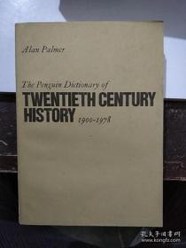 The Penguin Dictionary：Twentieth Century History 1900-1978