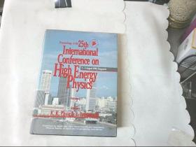 PROCEEDINGS OF THE 25TH INTERNATIONAL CONFERENCE ON HIGH ENERGY PHYSICS 1990年8月2日至8日在新加坡举行的第二届国际会议议事录 详情看图