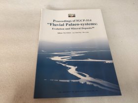 第四届国际地质对比计划项目“古河道系统构造和古气候演化与资源勘查”会议论文集（英文版）