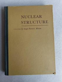 NUCLEAR STRUCTURE VOLUME 1 Single-Particle Motion  原子核结构第1卷  单粒子运动