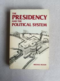 THE PRESIDENCY AND THE POLITICAL SYSTEM