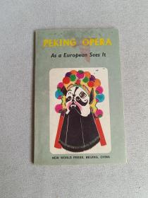 PEKING OPERA AS A EUROPEAN SEES IT【一个欧洲人谈京剧】