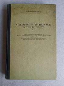 NUCLEAR ACTIVATION TECHNIQUES IN THE LIFE SCIENCES  生命科学中的核活化技术