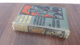 1902年英文版 蒙罗·奥尔/ Monro S. Orr 绘制插图《大汗宝藏：中国鞑靼的冒险故事》The Great Khans Treasure: A Story of Adventure in Chinese Tartary 国外发货45天左右到货