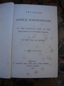 1889年版 哲学家叔本华的两篇文章：1. On the Fourfold Root of the Principle of Sufficient Reason, 2. On the Will in Nature