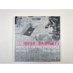 Jennifer Bartlett: History of the Universe, Works 1970-2011/詹妮弗·巴特利特：宇宙的歷史，作品 1970-2011
