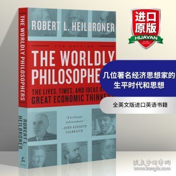The Worldly Philosophers：The Lives, Times, and Ideas of the Great Economic Thinkers