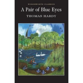 A Pair of Blue Eyes (Wordsworth Classics) 平装