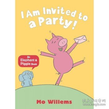 I Am Invited to a Party!：I Am Invited to a Party! 小象小猪系列：我的第一次派对 ISBN9781423106876