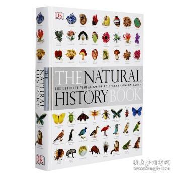 The Natural History Book：The Ultimate Visual Guide to Everything on Earth