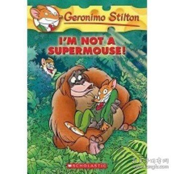 Geronimo Stilton #43: I'm Not a Supermouse!  老鼠记者系列43：我不是超级鼠！  