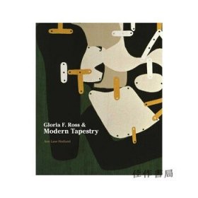 Gloria FRoss & Modern Tapestry/格洛麗亞 F. 羅斯與現(xiàn)代掛毯