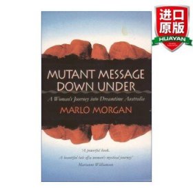 Mutant Message Down Under 英文原版 旷野的声音 玛洛·摩根 英文版 进口英语原版书籍