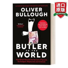 Butler to the World 英文原版 世界管家 英国如何成为大亨、逃税者、盗贼统治者和罪犯的仆人 精装 英文版 进口英语原版书籍