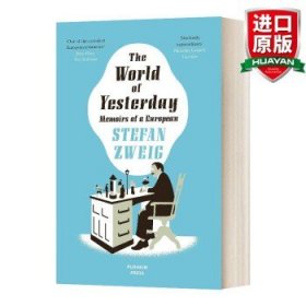 The World of Yesterday：An autobiography by Stefan Zweig