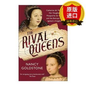 英文原版 瑪戈王后與波旁王朝的崛起 The Rival Queens 法蘭西雙皇后 歐洲時(shí)代的演變 進(jìn)口英語(yǔ)原版書籍 全英文版