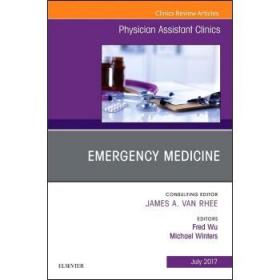 Emergency Medicine, An Issue of Physician Assistan