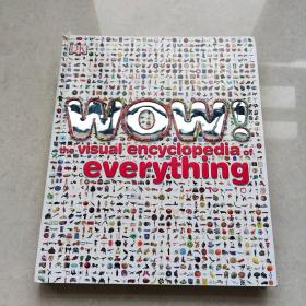 Wow!: The Visual Encyclopedia of Everything 哇！：一切的视觉百科全书