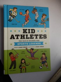 KID ATHLETES :TRUE TALES OF CHILDHOOD FROM SPORTS LEGENDS