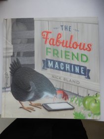 英文原版精装绘本：THE Fabulous FRIEND MACHINE