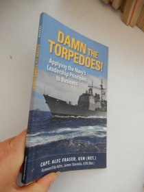 DAMN THE TORPEDOES ! : Applying the Navy's leadership principles to Business 签名本