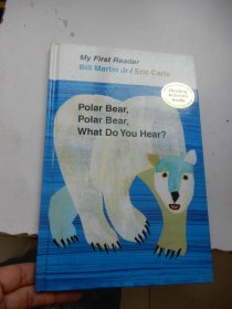 Polar Bear, Polar Bear, What Do You Hear? My First Reader（英文版）