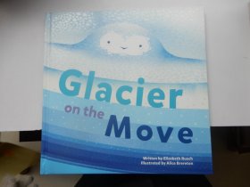 英文原版精装绘本：Glacier on the Move