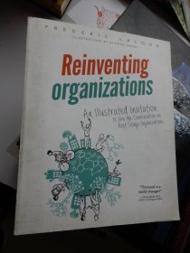 Reinventing Organizations :an illustrated invitation to join the conversation on next-stage organizations